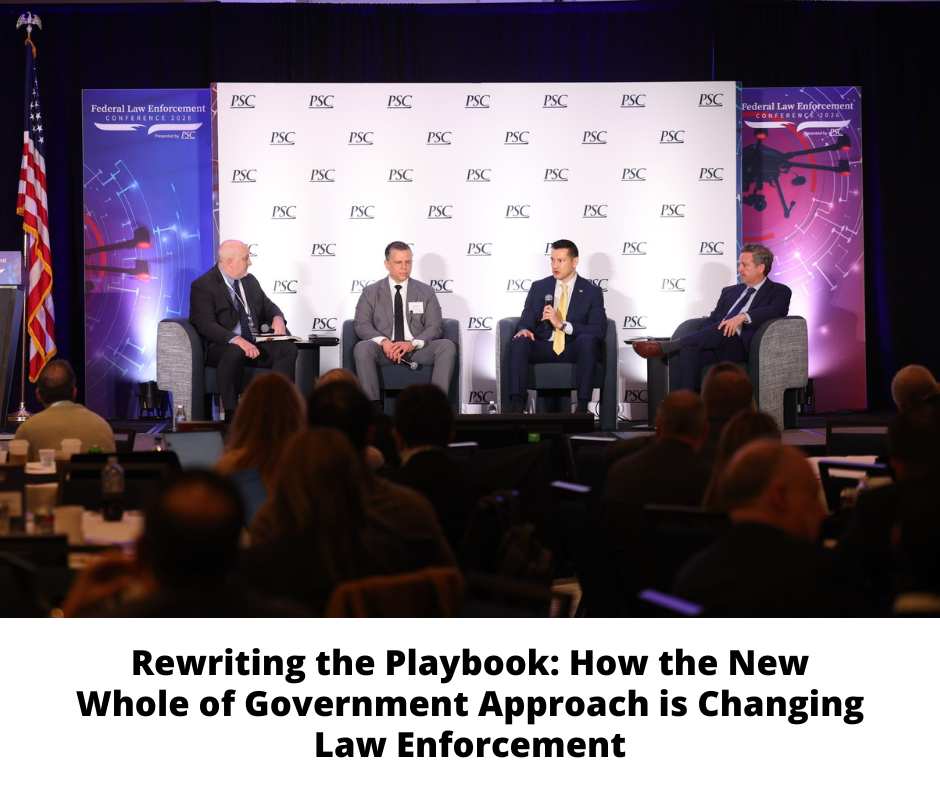 26 Law Enf - Rewriting the Playbook_ How the New Whole of Government Approach is Changing Law Enforcement
